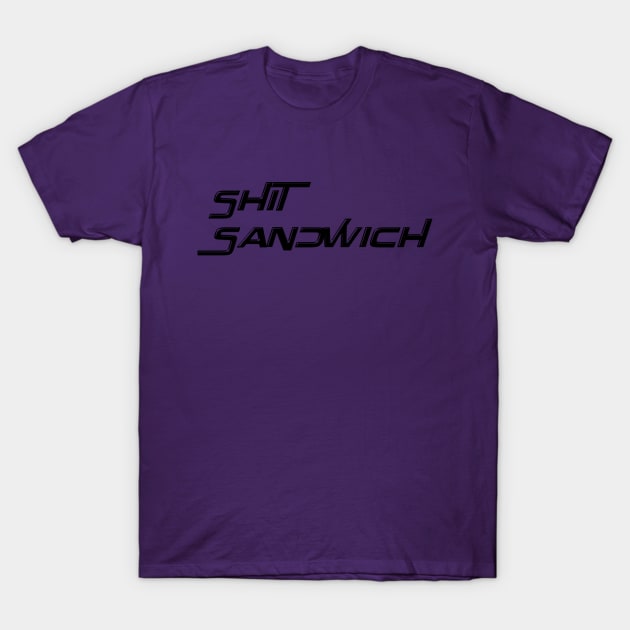 SHIT SANDWHICH OFFICIAL LOGO T-Shirt by SHIT SANDWHICH